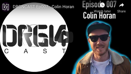 DRGNCAST Ep007 - Colin Horan